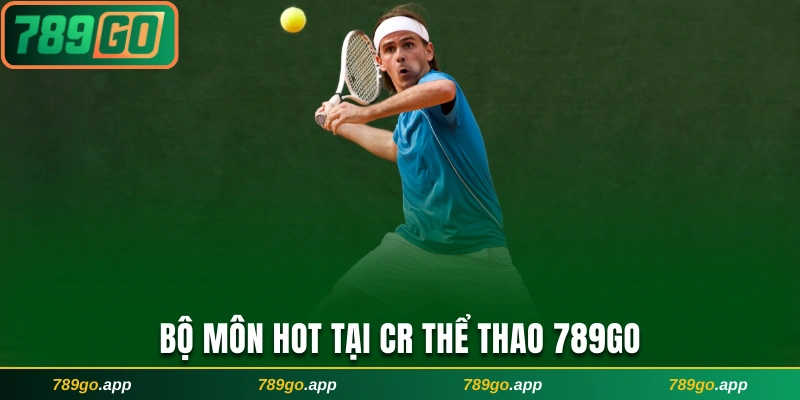 Bộ môn hot tại CR thể thao 789Go