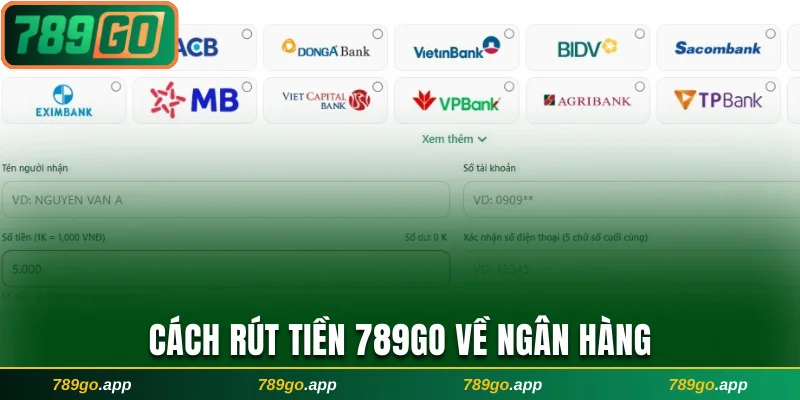 Cách rút tiền 789Go qua ngân hàng nội địa
