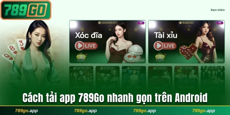 Cách tải app 789Go nhanh gọn trên Android