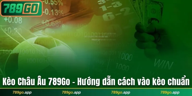 Kèo châu Âu 789Go