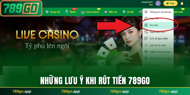 Những điều cần lưu ý khi rút tiền 789Go