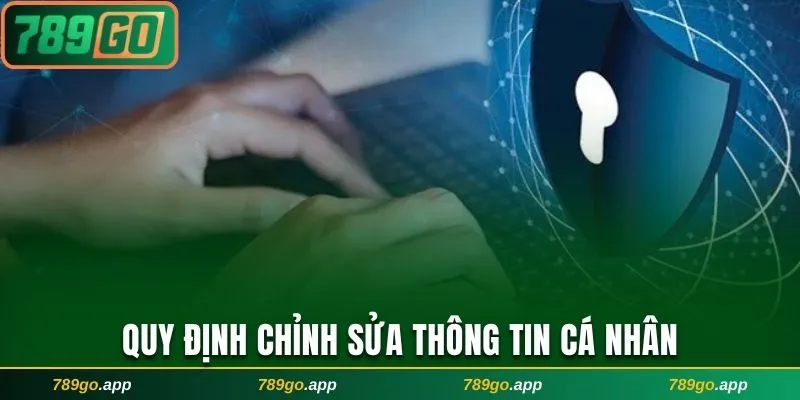 Quy định chỉnh sửa thông tin cá nhân tại cổng game