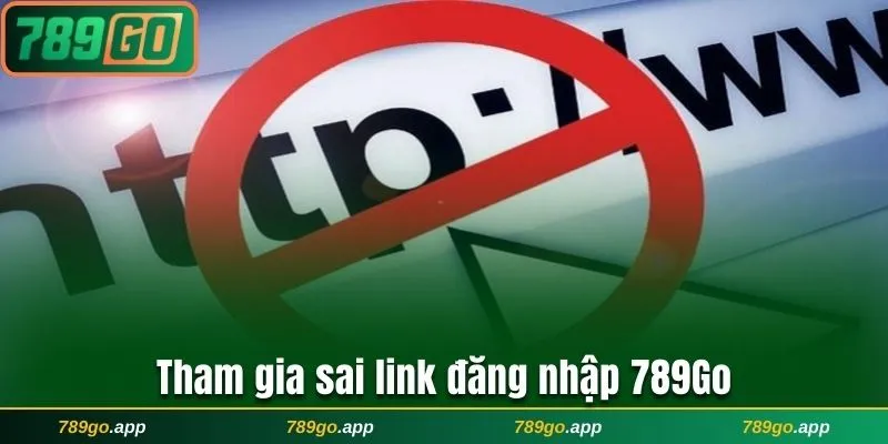 Tham gia sai link đăng nhập 789Go
