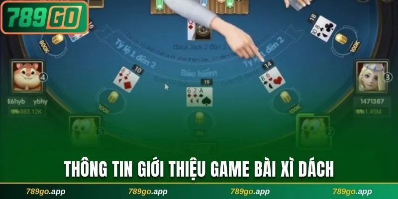 Thông tin giới thiệu về tựa game Xì dách 789Go